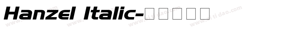 Hanzel Italic字体转换